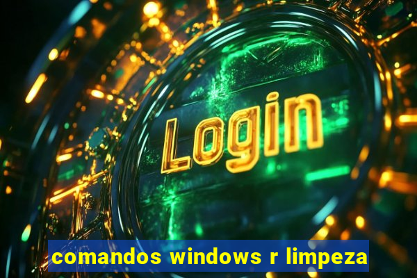 comandos windows r limpeza